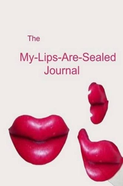 My-Lips-Are-Sealed Diary by Debora Dyess 9781522966500