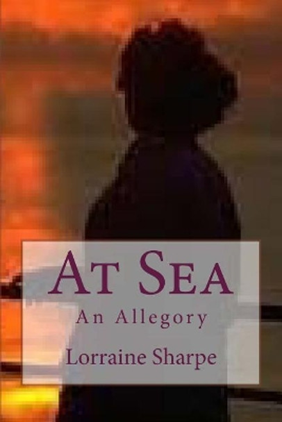 At Sea by Lorraine Sharpe 9781502477187