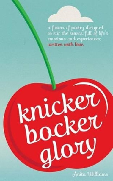 Knickerbocker Glory by Anita Williams 9781499526165