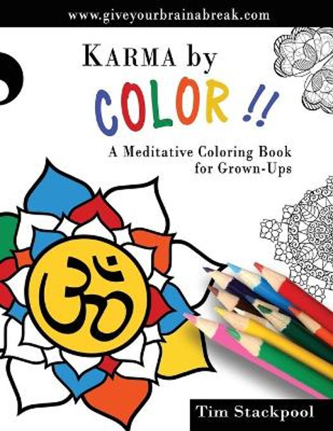 Karma by Color: Coloring Book for Grown-Ups (Us Edition) by MR Tim Stackpool 9781518698224