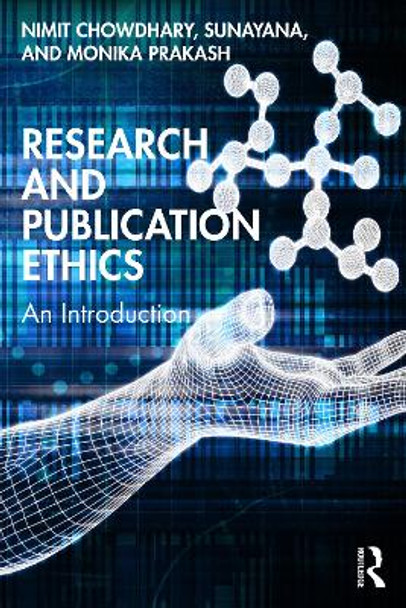 Research and Publication Ethics: An Introduction by Nimit Chowdhary 9781032771533