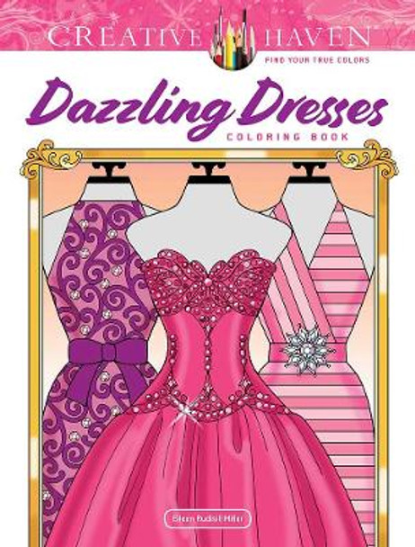 Creative Haven Dazzling Dresses Coloring Book by Eileen Rudisill Miller