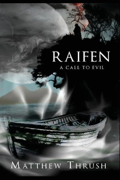 Raifen: A Call To Evil by Matthew Thrush 9781548709396