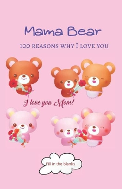 Mama Bear: Mom gifts under 10 - Paperback book by Reasons Why I Love You Mom Books 9798619359626