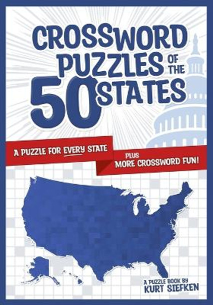 Crossword Puzzles of the 50 States by Kurt Siefken 9798985746211