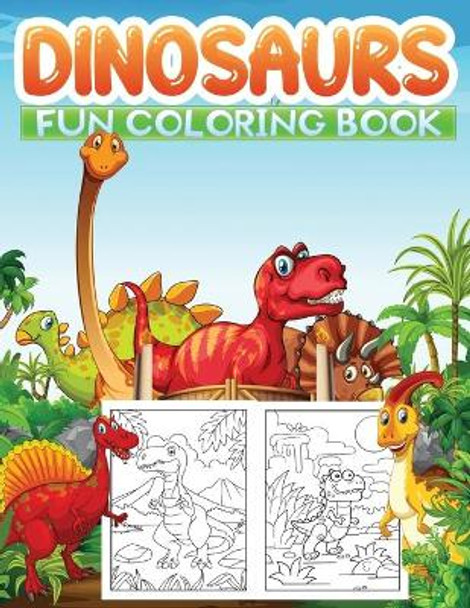 dinosaurs fun coloring book: A Beautiful Dino coloring book With 50+ Easy and Cute Dinosaurs to Draw (Coloring Book for Kids ages 4-8) by Jane Kid Press 9798583673292