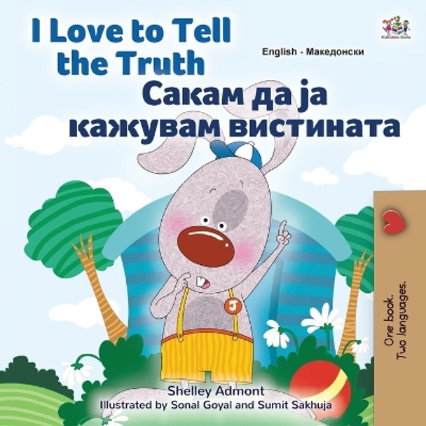 I Love to Tell the Truth (English Macedonian Bilingual Children's Book) by Kidkiddos Books 9781525970771