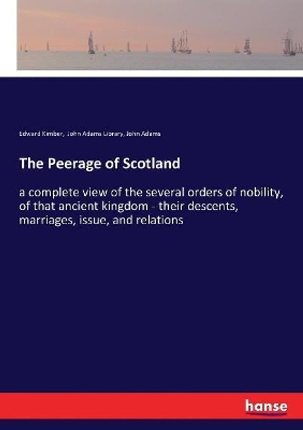 The Peerage of Scotland by John Adams 9783337272869