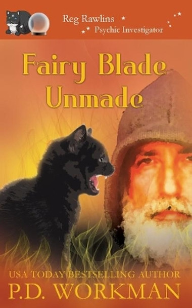 Fairy Blade Unmade by P D Workman 9781989415764