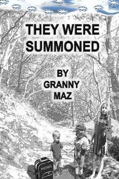 They Were Summoned by Maz J Bradley 9798692709479