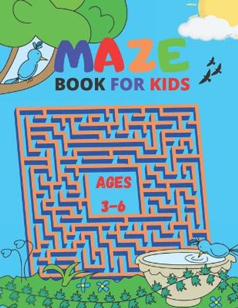 Maze Book For Kids Ages 3-6: Awosome Mazes Activity Book, Fun and Challenging Brain Games for Kids by Justine Houle 9798726913018