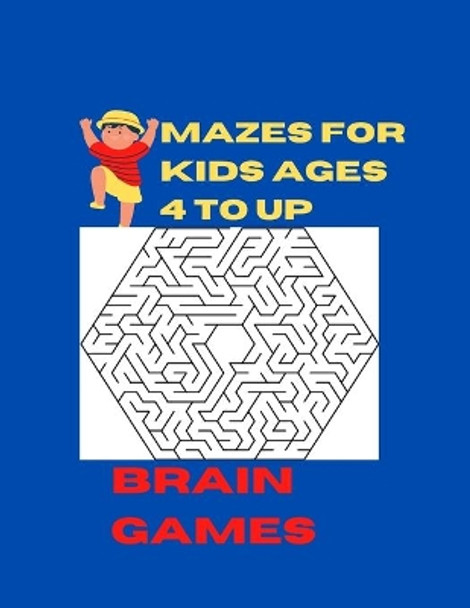 Brain games mazes for kids ages 4 to up: maze puzzles challenge activity book for smart kids solve the maze and color the page by Simon Adult 9798729916948