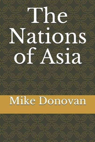 The Nations of Asia by Mike Donovan 9798747001893