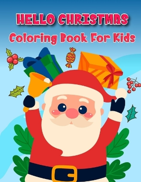 Happy Christmas Coloring Book For Kids: Coloring Pages Gift for Kids And Adults Relaxation: 50 Original, Big and Fun designs by Rakib Books 9798866880683