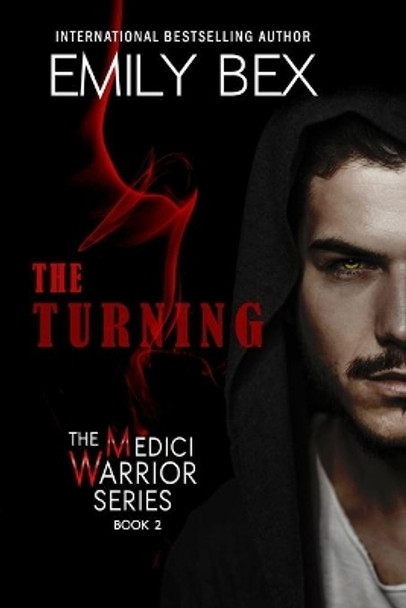 The Turning: The Medici Warrior Series by Emily Bex 9781645830139