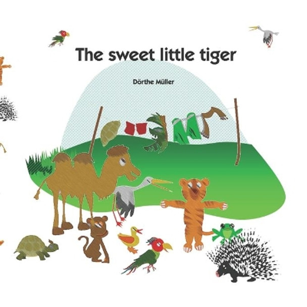 The sweet little tiger by Sven Thiele 9798633369779