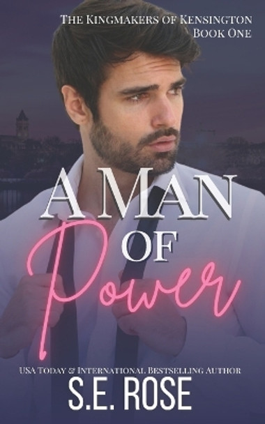 A Man of Power by S E Rose 9798437935224