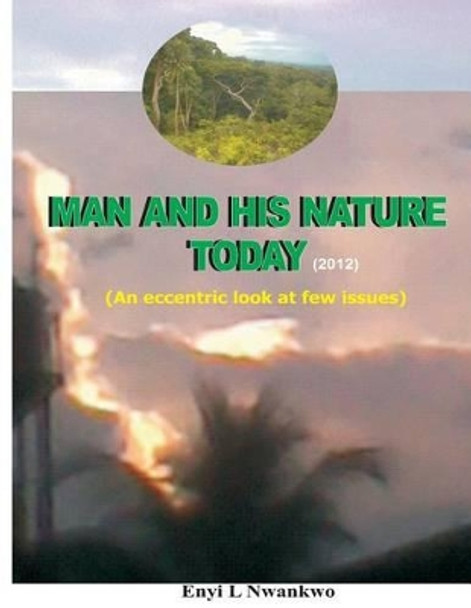 Man and His Nature Today by Enyi L Nwankwo 9789785132441