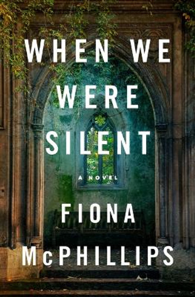 When We Were Silent by Fiona McPhillips 9781250908230