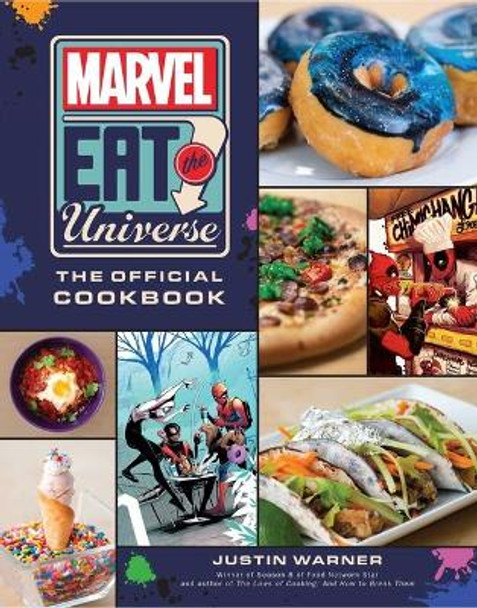 Marvel Eat the Universe: The Official Cookbook by Justin Warner