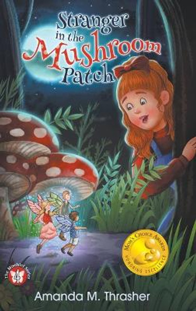 Stranger in the Mushroom Patch by Amanda M Thrasher 9781950560707