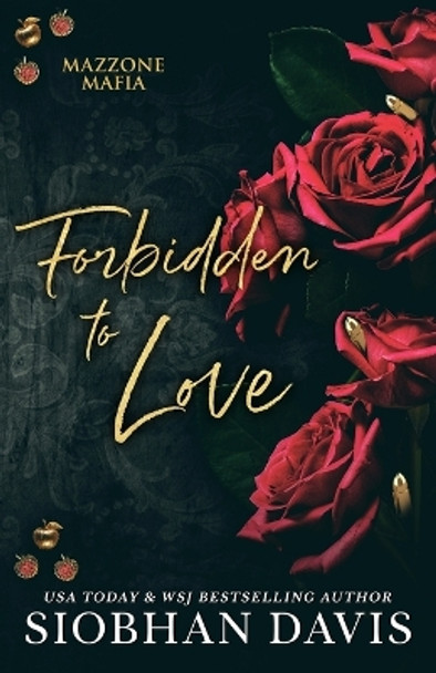 Forbidden to Love: Alternate Cover by Siobhan Davis 9781959285175