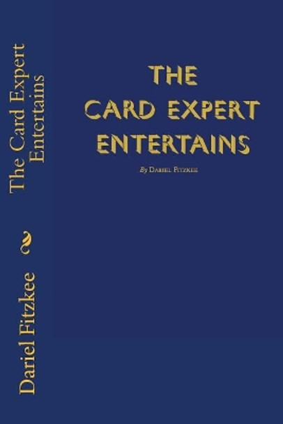 The Card Expert Entertains by Dariel Fitzkee 9781542897662