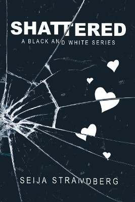 Shattered by Seija Strandberg 9781775256304