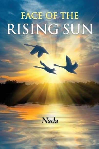Face of the Rising Sun by Nada Nada 9781940025445