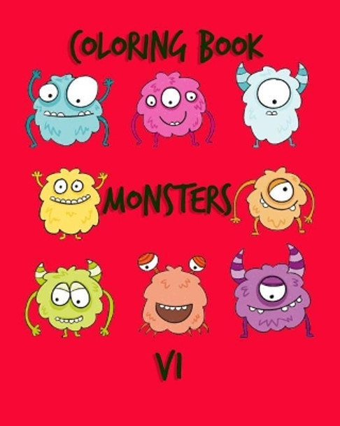 Coloring Book Monsters V1: Monsters Coloring Books for Kids and Adults to Practice Your Kids or Toddlers How to Make Coloring with Fun Images in Jumbo Giant Size by Arika Williams 9781799172376