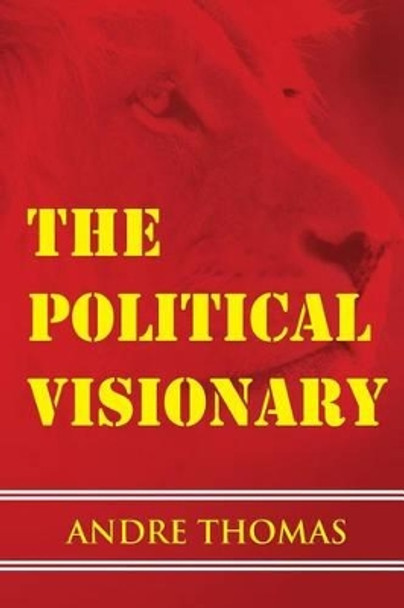 The Political Visionary by Andre Thomas 9781927579046
