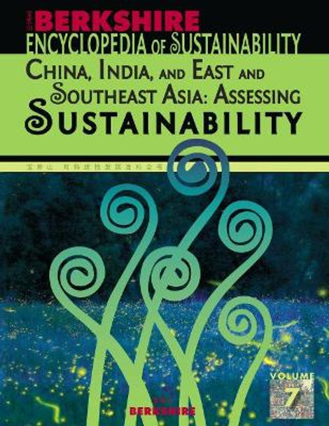 Berkshire Encyclopedia of Sustainability: China, India, and East and Southeast Asia: Assessing Sustainability by Ray C. Anderson 9781933782690