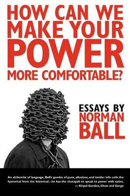 How Can We Make Your Power More Comfortable? by Norman Ball 9781934832127