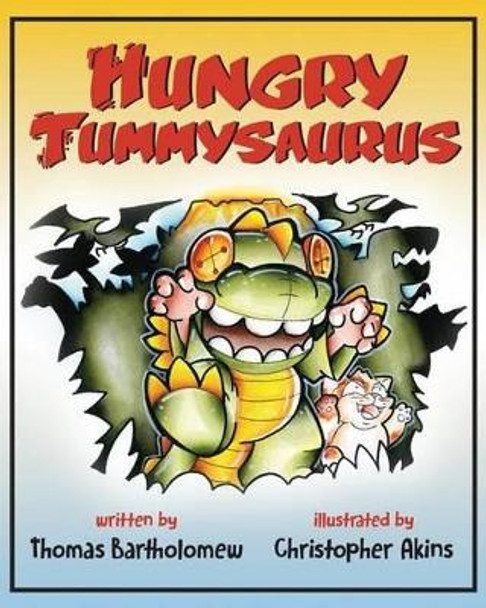 Hungry Tummysaurus by Christopher Akins 9781937303884