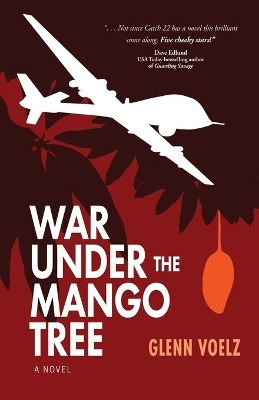 War Under the Mango Tree by Glenn J. Voelz 9781937333942