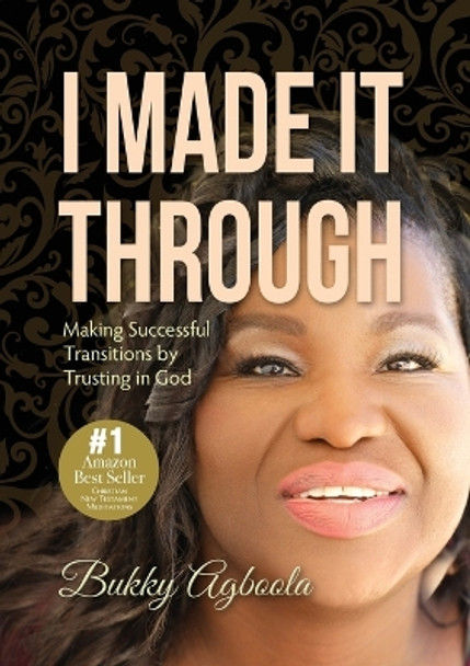 I Made It Through by Bukky Agboola 9781733565233