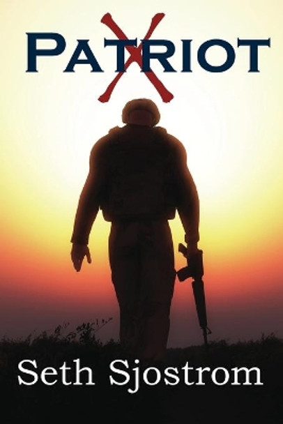 Patriot X by Seth Sjostrom 9781735023687