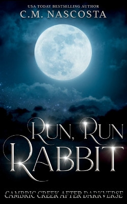 Run, Run Rabbit by C M Nascosta 9781736546659