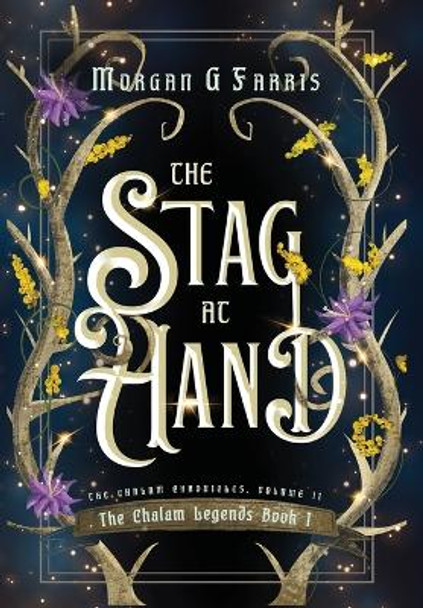 The Stag at Hand by Morgan G Farris 9781737947905