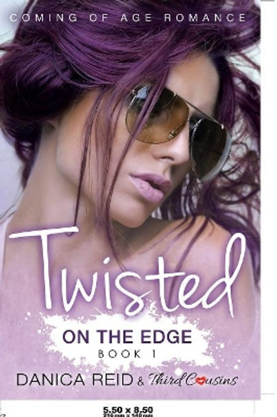 Twisted - On the Edge (Book 1) Coming Of Age Romance by Third Cousins 9781683681182