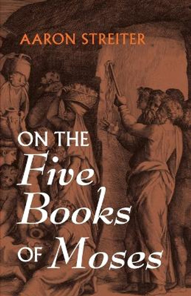 On the Five Books of Moses by Aaron Streiter 9781666778380