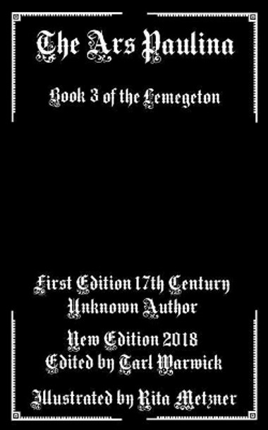 The Ars Paulina: Book 3 Of the Lemegeton by Tarl Warwick 9781718902336