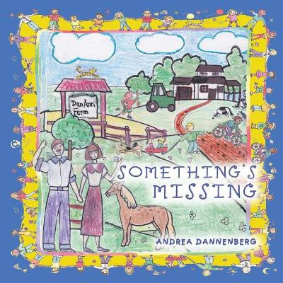 Something's Missing by Andrea Dannenberg 9781546230267