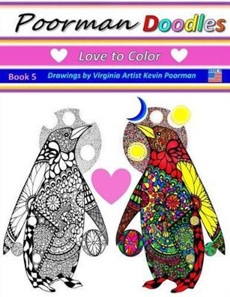 Poorman Doodles 5: Love to Color by J Kevin Poorman 9781522966111