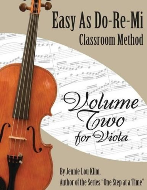 Easy as Do - Re - Mi: Viola Book Two by Jennie Lou Klim 9781502809544