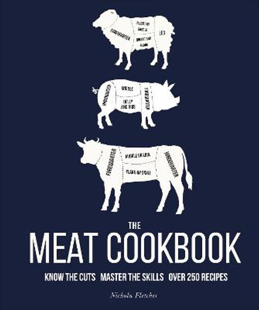 The Meat Cookbook: Know the cuts, master the skills, over 250 recipes by DK