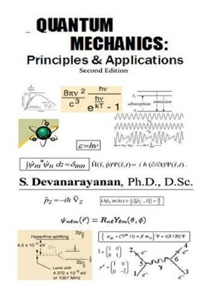 Quantum Mechanics; Principles & Applications by Prof Devanarayanan S Dr 9781539180913