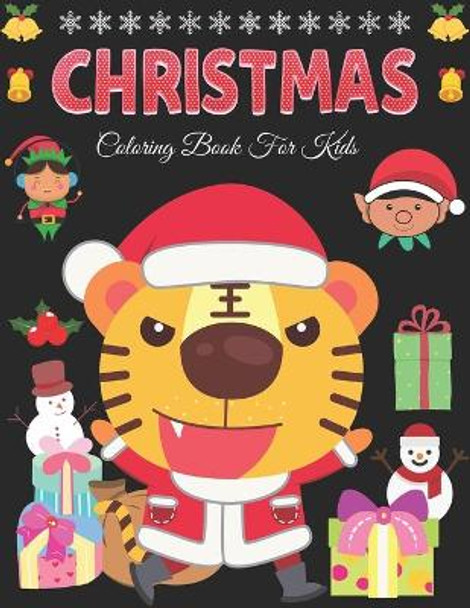 Christmas Coloring Book for Kids: 42 Christmas Coloring Pages for Children's, Big Christmas Coloring Book with Christmas Trees, Santa Claus, Reindeer, Snowman, and More! (Best holiday gifts) by Mamutun Publications 9798560980122