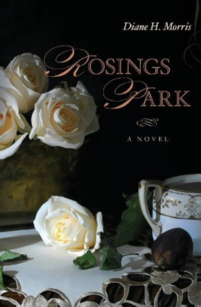 Rosings Park by Diane H Morris 9781941033036