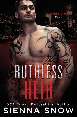 Ruthless Heir by Sienna Snow 9781948756280